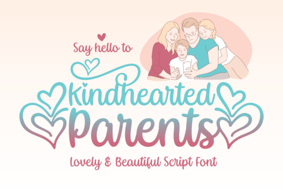 Kindhearted Parents: A Font for Warmth and Elegance