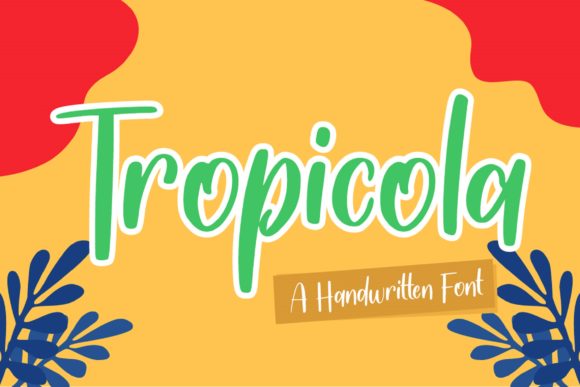 Tropicola: A Cheerful Handwritten Font